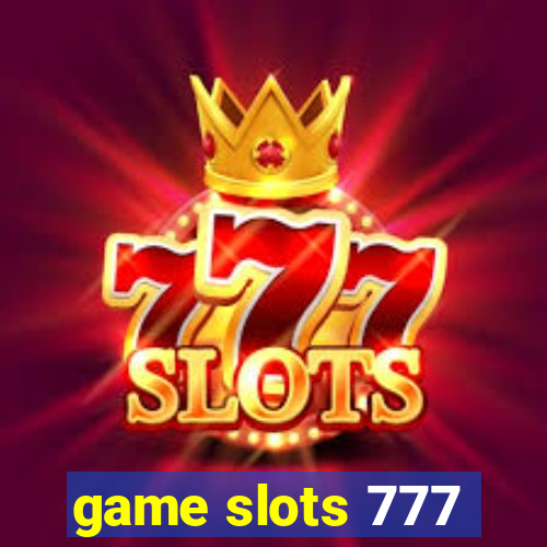 game slots 777