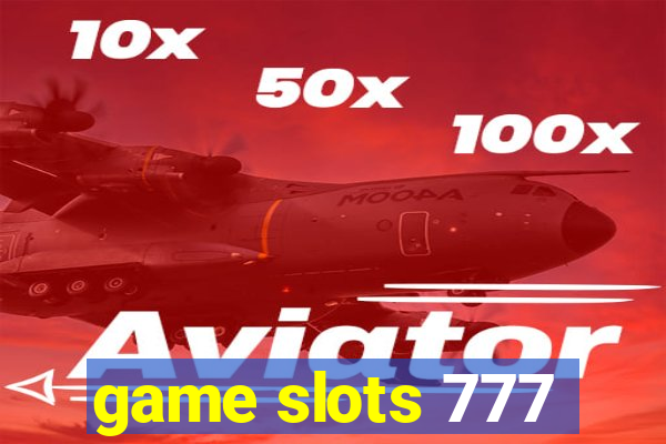 game slots 777