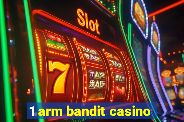 1 arm bandit casino