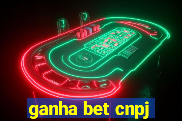 ganha bet cnpj