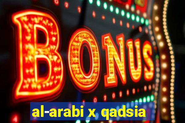 al-arabi x qadsia