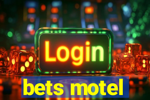 bets motel