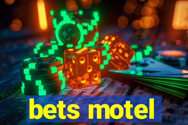 bets motel