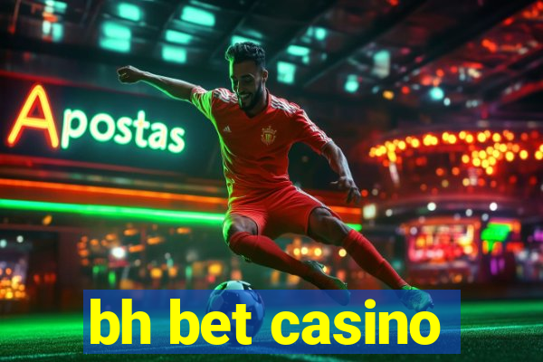 bh bet casino