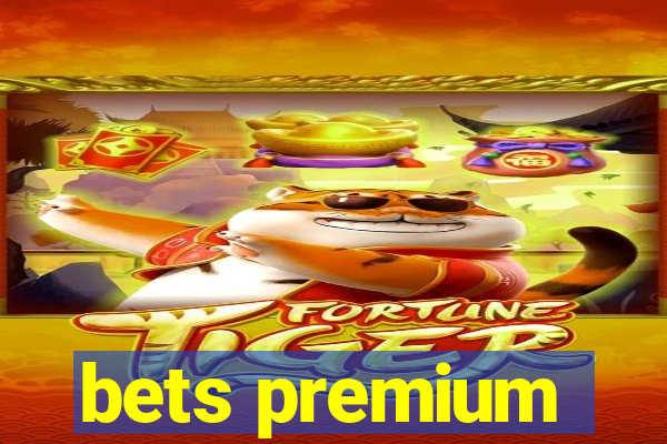 bets premium