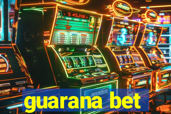 guarana bet