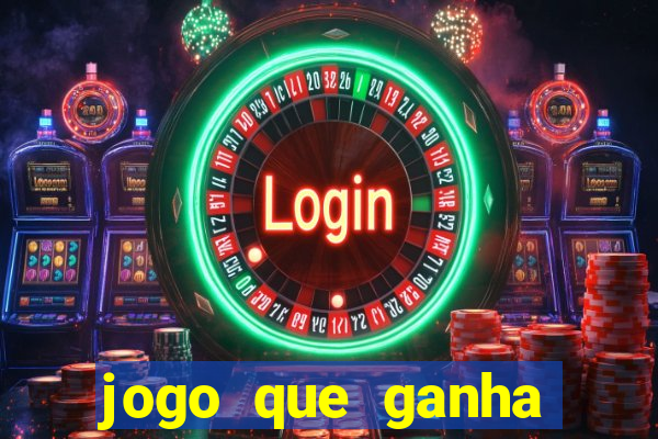 jogo que ganha dinheiro sem colocar dinheiro