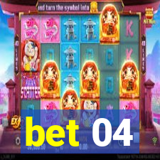 bet 04