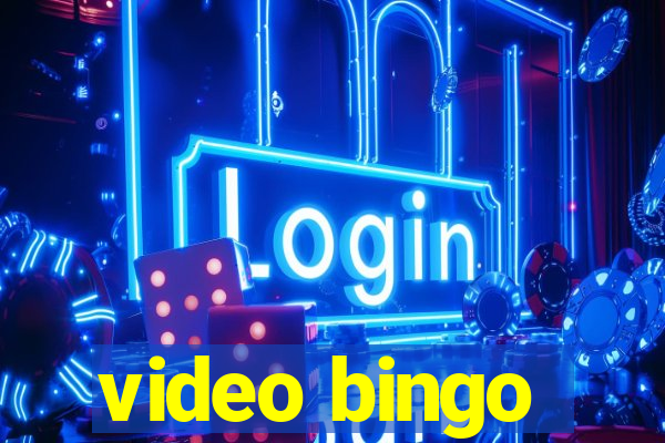 video bingo