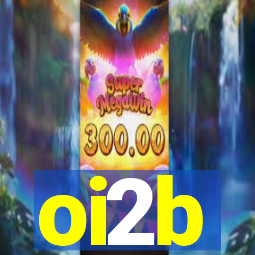 oi2b