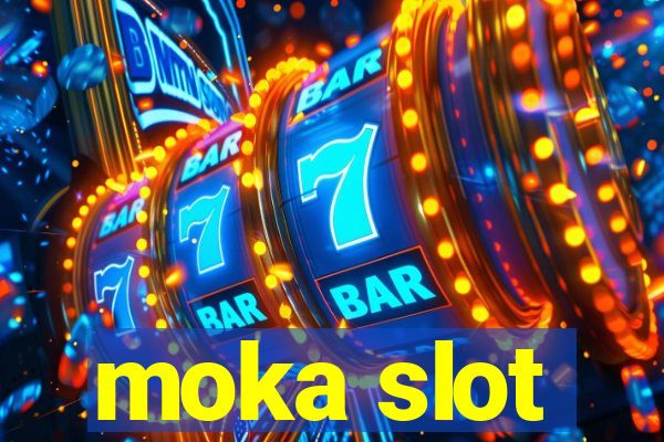 moka slot