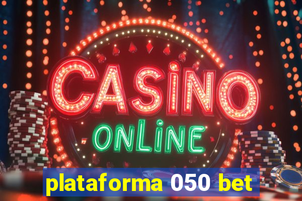 plataforma 050 bet