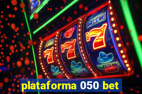 plataforma 050 bet