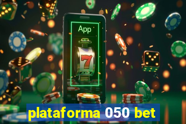 plataforma 050 bet