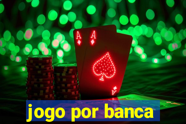 jogo por banca