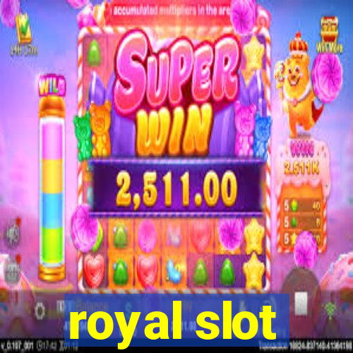 royal slot