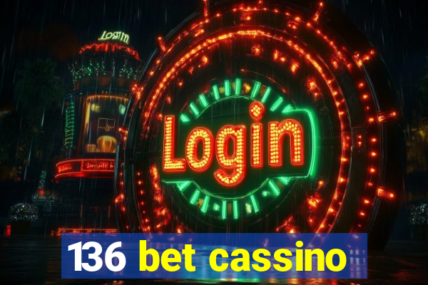 136 bet cassino