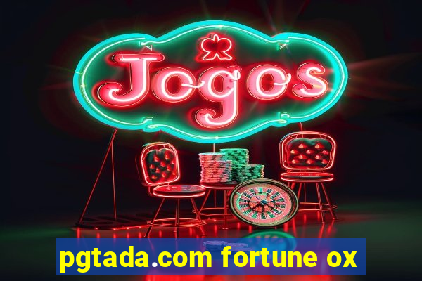 pgtada.com fortune ox