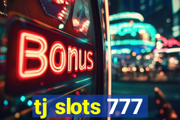 tj slots 777