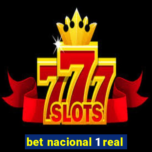 bet nacional 1 real