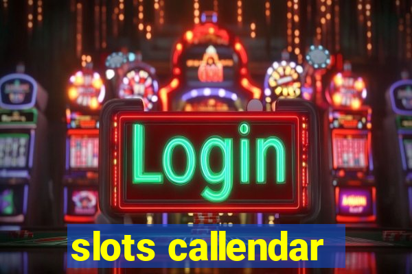 slots callendar