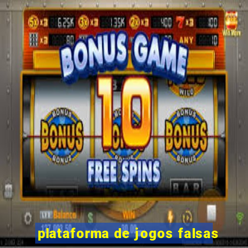 plataforma de jogos falsas