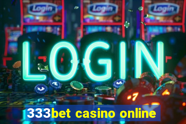 333bet casino online