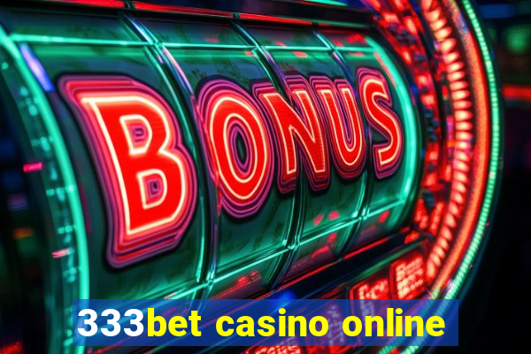 333bet casino online