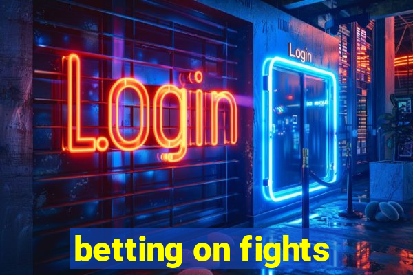 betting on fights