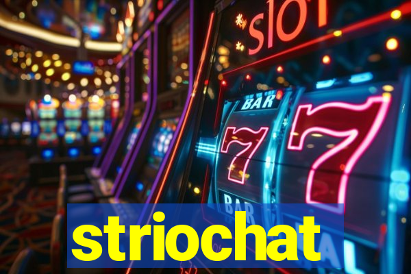 striochat