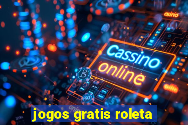 jogos gratis roleta