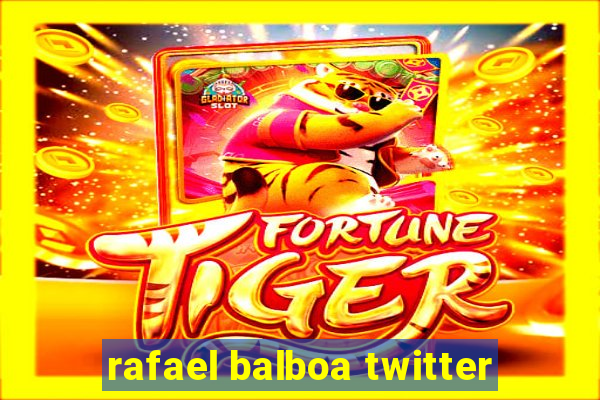 rafael balboa twitter