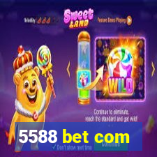 5588 bet com