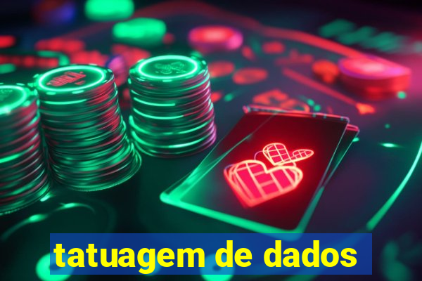 tatuagem de dados