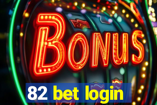 82 bet login