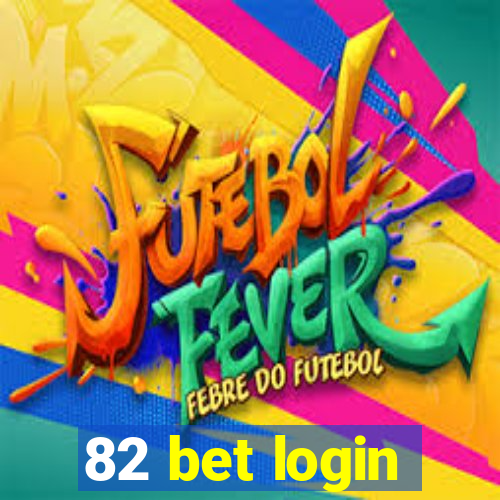 82 bet login