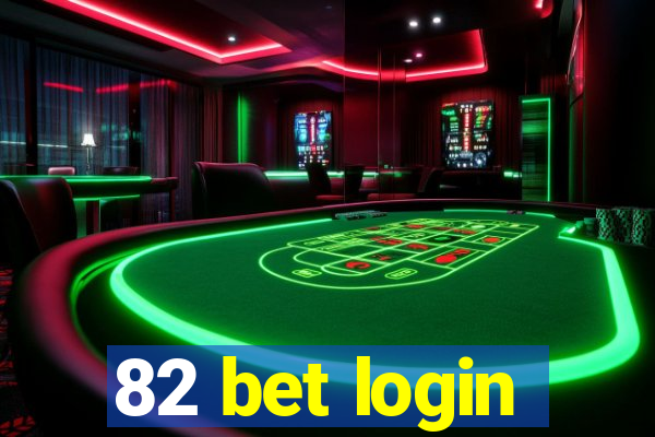 82 bet login