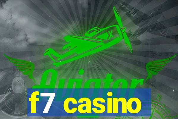 f7 casino