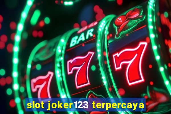 slot joker123 terpercaya