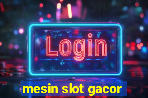 mesin slot gacor