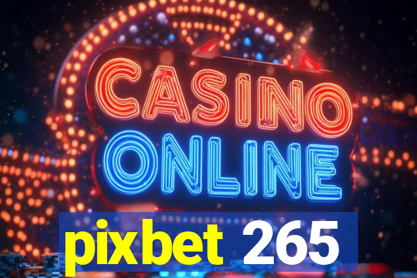 pixbet 265