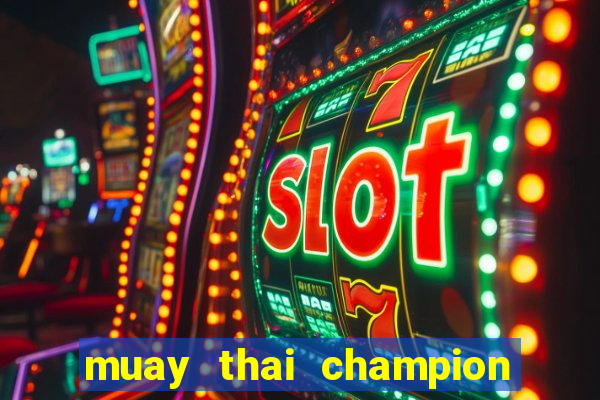 muay thai champion slot demo