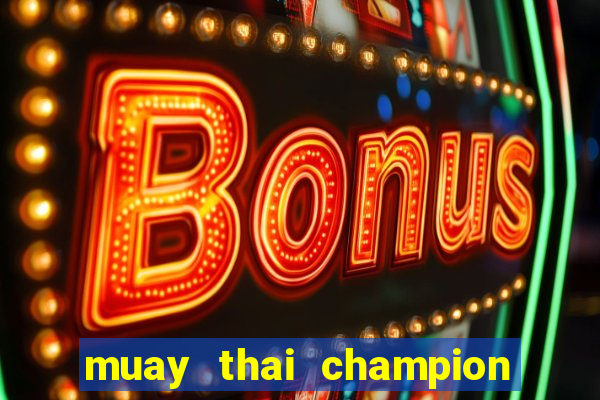 muay thai champion slot demo