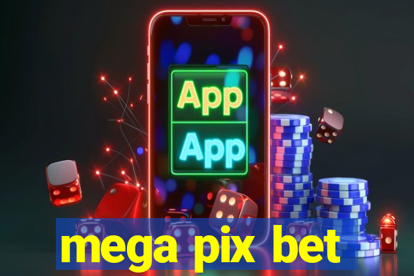 mega pix bet