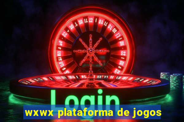 wxwx plataforma de jogos