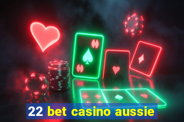 22 bet casino aussie