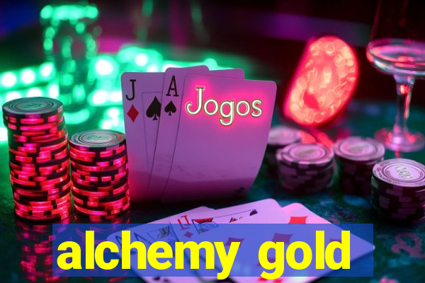 alchemy gold