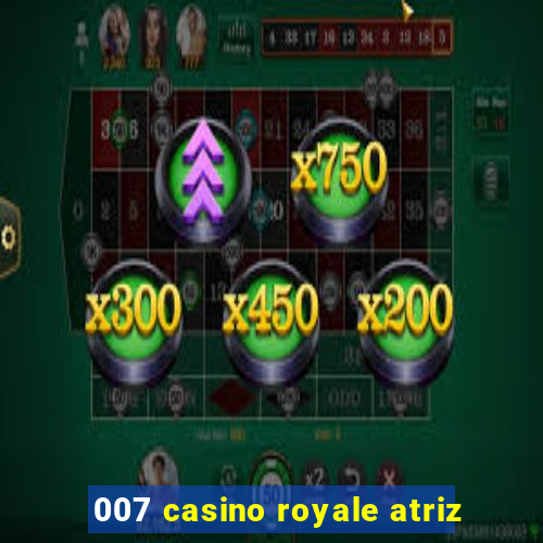 007 casino royale atriz