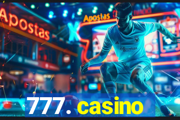 777. casino