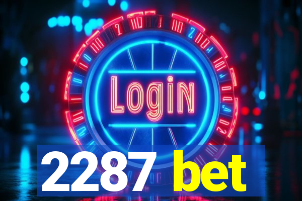 2287 bet